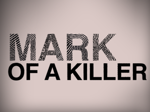 The Mark of a Killer